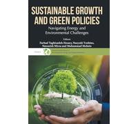 Sustainable Growth And Green Policies: Navigating Energy And Environmental Challenges: 0 (World Scientific Series On Environmental, Energy And Climate Economics)