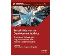 Sustainable Human Development in Africa: The Role of Technologies, Frugal Innovations and Techno-Entrepreneurship (Sustainable Development Goals Series)