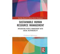 Sustainable Human Resource Management: Integrating People Management with Social Responsibility (Routledge Research in Human Resource Management)