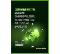 Sustainable Investing: Navigating Environmental, Social, and Governance (ESG) Challenges and Opportunities