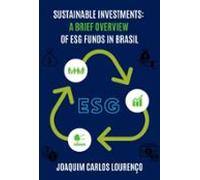 Sustainable Investments: A Brief Overview Of Esg Funds In Brasil (eboo