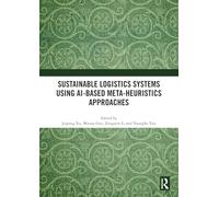 Sustainable Logistics Systems Using AI-based Meta-Heuristics Approaches