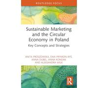 Sustainable Marketing and the Circular Economy in Poland: Key Concepts and Strategies (Routledge Focus on Environment and Sustainability)