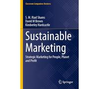Sustainable Marketing: Strategic Marketing for People, Planet and Profit (Classroom Companion: Business)