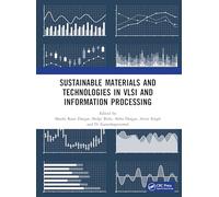 Sustainable Materials and Technologies in VLSI and Information Processing