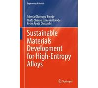 Sustainable Materials Development for High-Entropy Alloys (Engineering Materials)