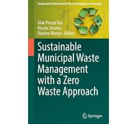 Sustainable Municipal Waste Management with a Zero Waste Approach (Sustainable Environmental Waste Management Strategies)