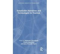 Sustainable Narratives and Technologies in Tourism (Routledge Insights in Tourism Series)