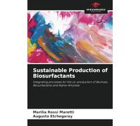 Sustainable Production of Biosurfactants: Integrating processes for the co-production of Biomass, Biosurfactants and Alpha-Amylase