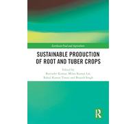 Sustainable Production of Root and Tuber Crops (Earthscan Food and Agriculture)