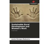 Sustainable Rural Development and Women's Work: A case study
