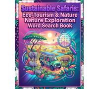 Sustainable Safaris Wordsearch: Eco Tourism & Nature Exploration