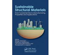 Sustainable Structural Materials: From Fundamentals to Manufacturing, Properties and Applications