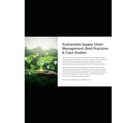 Sustainable Supply Chain Management: Best Practices & Case Studies