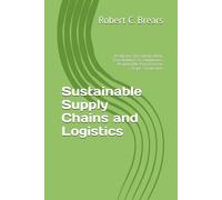 Sustainable Supply Chains and Logistics: Resilience, Decarbonisation, Traceability, ESG Compliance, Responsible Procurement, Scope 3 Emissions