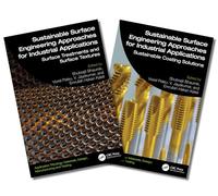 Sustainable Surface Engineering: Approaches for Industrial Applications, Two-Volume Set (Application Tribology: Materials, Design, Manufacturing and Testing)
