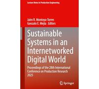 Sustainable Systems in an Internetworked Digital World: Proceedings of the 28th International Conference on Production Research 2025 (Lecture Notes in Production Engineering)