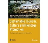 Sustainable Tourism, Culture and Heritage Promotion: Development, Management and Connectivity (Advances in Science, Technology & Innovation)