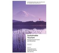 Sustainable Tourism: Entrepreneurial Cases and Narratives (Volume 3) (Entrepreneurship and Technology in Tourism and Hospitality)