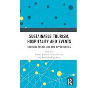Sustainable Tourism, Hospitality and Events: Emerging Trends and New Opportunities