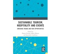 Sustainable Tourism, Hospitality and Events: Emerging Trends and New Opportunities