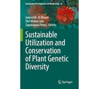 Sustainable Utilization and Conservation of Plant Genetic Diversity: 35 (Sustainable Development and Biodiversity)