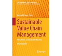 Sustainable Value Chain Management: The Lifeline of Sustainable Business (CSR, Sustainability, Ethics & Governance)