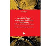 Sustainable Waste Management and Energy Valorization - Challenges and Technological Innovations: Challenges and Technological Innovations