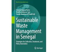 Sustainable Waste Management in Senegal: Strategies for Collection, Treatment, and Policy Innovation (World Sustainability Series)