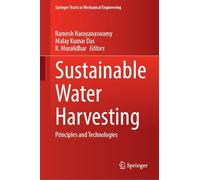 Sustainable Water Harvesting: Principles and Technologies (Springer Tracts in Mechanical Engineering)