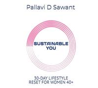 SUSTAINABLE YOU: 30-DAY LIFESTYLE RESET FOR WOMEN 40+