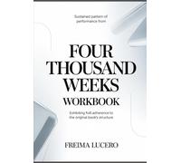 Sustained pattern of performance from Four Thousand Weeks: Exhibiting full adherence to the original book’s structure