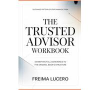 Sustained pattern of performance from The Trusted Advisor: Exhibiting full adherence to the original book’s structure