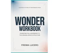 Sustained pattern of performance from Wonder: Exhibiting full adherence to the original book’s structure