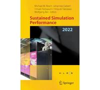 Sustained Simulation Performance 2022: Proceedings of the Joint Workshop on Sustained Simulation Performance, High-Performance Computing Center ... and Tohoku University, May and October 2022