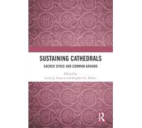 Sustaining Cathedrals: Sacred Space and Common Ground