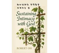 Sustaining Intimacy with God
