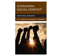 Sustaining Social Conflict: Hatred, Money, and Genocide
