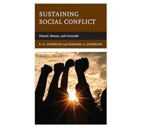 Sustaining Social Conflict: Hatred, Money, and Genocide