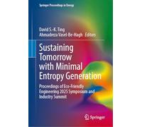 Sustaining Tomorrow with Minimal Entropy Generation: Proceedings of Eco-Friendly Engineering 2025 Symposium and Industry Summit (Springer Proceedings in Energy)