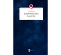 Sustenance: The Academy. Life is a Story - story.one