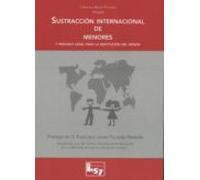 Sustraccion Internacional De Menores Y El Proceso Para La Restitucion