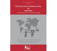 Sustracción internacional de menores y proceso legal para la restitución del men (DERECHO)