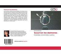 Susurran los daimones: Creatividad, sincronicidad y cuántica