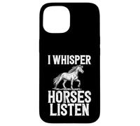 Susurro Caballos escuchar Entrenador de caballos Carcasa para iPhone 15