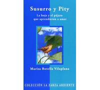 Susurro Y Pity: La hoja y el pájaro que aprendieron a amar: 18 (La zarza ardiente)