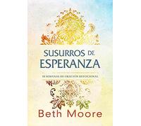 Susurros de esperanza: Diez semanas de oración devocional