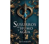 Susurros de humo y agua (Trilogía de Elania)