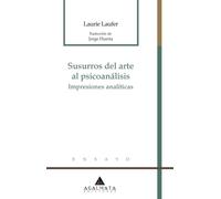Susurros del arte al psicoanálisis: Impresiones analíticas