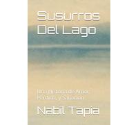 Susurros Del Lago: Una Historia de Amor, Perdida, y Sanacion